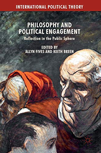 Philosophy and Political Engagement Reflection in the Public Sphere [Hardcover]