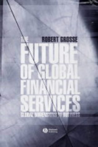 The Future of Global Financial Services [Hardcover]