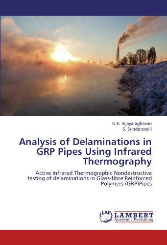 Analysis of Delaminations in Grp Pipes Using Infrared Thermography [Paperback]