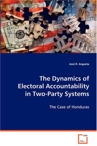 Dynamics of Electoral Accountability in Two-Party Systems [Paperback]