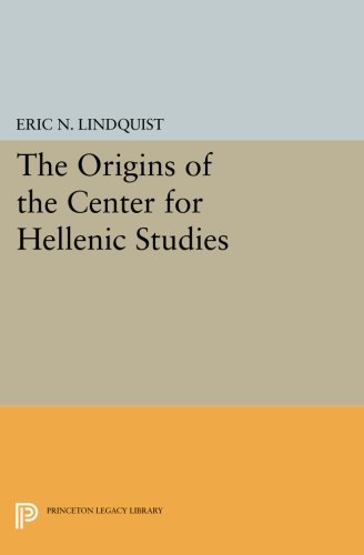 The Origins of the Center for Hellenic Studies [Paperback]