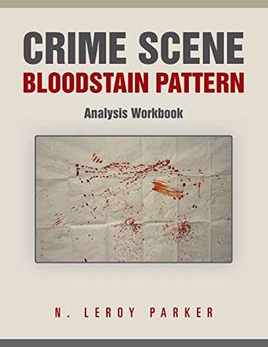 Crime Scene Bloodstain Pattern Analysis Workbook [Paperback]