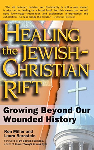 Healing the Jewish-Christian Rift Growing Beyond Our Wounded History [Hardcover]