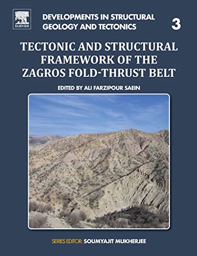 Tectonic and Structural Framework of the Zagros Fold-Thrust Belt [Paperback]