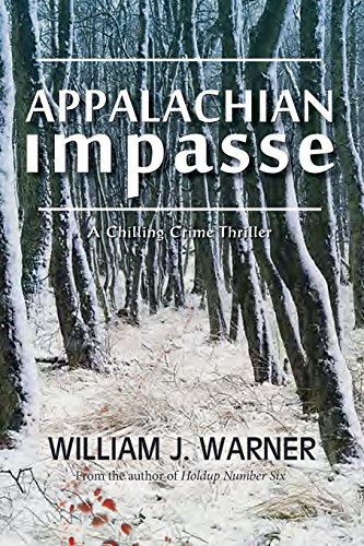 Appalachian Impasse A Chilling Crime Thriller [Paperback]