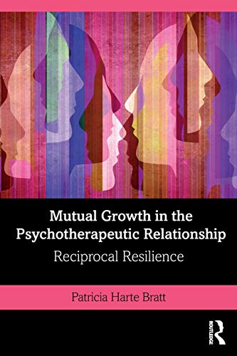 Mutual Growth in the Psychotherapeutic Relationship Reciprocal Resilience [Paperback]