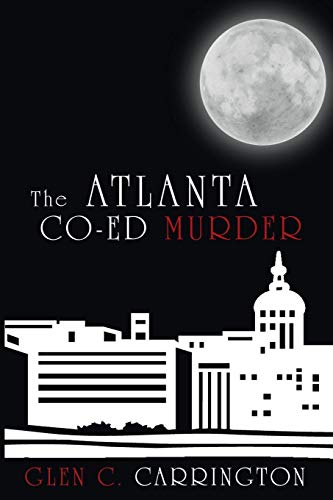 The Atlanta Co-Ed Murder [Paperback]