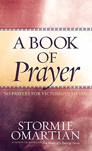 A Book Of Prayer 365 Prayers For Victorious Living [Hardcover]