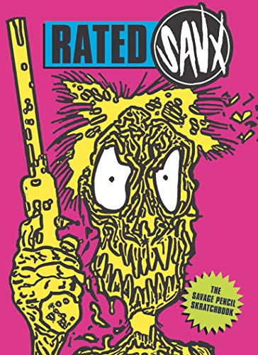 Rated Savx The Savage Pencil Scratchbook [Paperback]