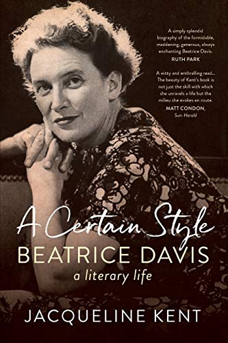A Certain Style Beatrice Davis, a literary life [Paperback]