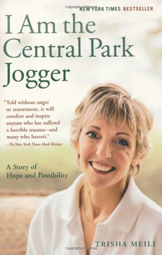 I Am the Central Park Jogger A Story of Hope and Possibility [Paperback]