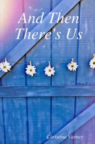 And Then There's Us [Paperback]