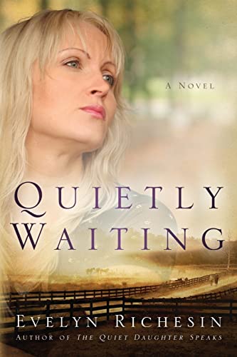 Quietly Waiting (the Quiet Daughter Series) [Paperback]