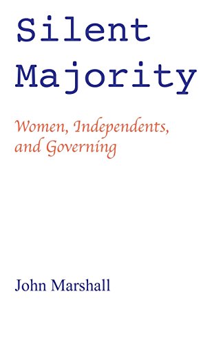 Silent Majority Women, Independents, and Governing [Paperback]