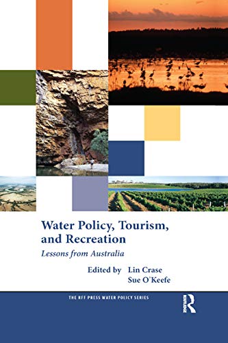 Water Policy, Tourism, and Recreation Lessons from Australia [Paperback]
