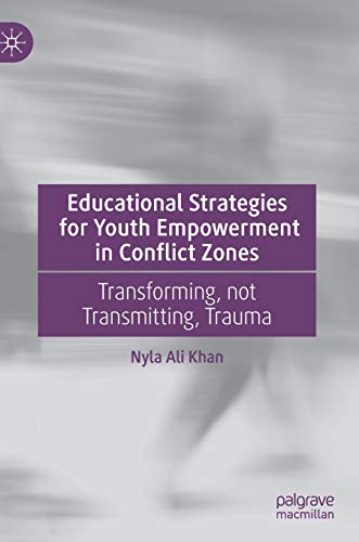 Educational Strategies for Youth Empowerment in Conflict Zones Transforming, no [Hardcover]