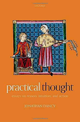 Practical Thought Essays on Reason, Intuition, and Action [Hardcover]