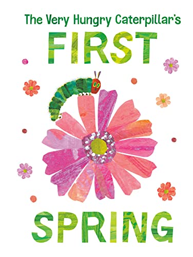 The Very Hungry Caterpillar's First Spring [Board book]