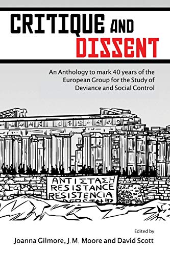 Critique And Dissent An Anthology To Mark 40 Years Of The European Group For Th [Paperback]