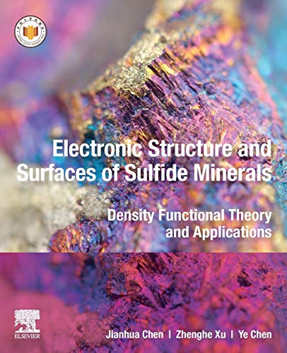 Electronic Structure and Surfaces of Sulfide Minerals Density Functional Theory [Paperback]