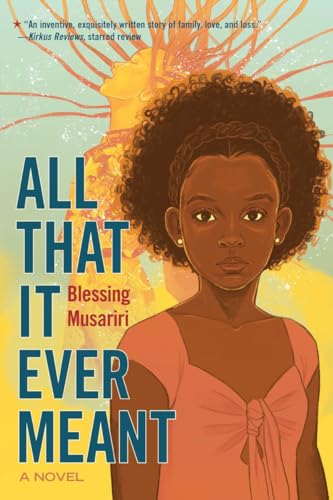 All That It Ever Meant A Novel [Paperback]