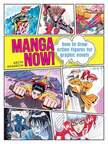 Manga Now How to draw action figures for graphic novels [Paperback]