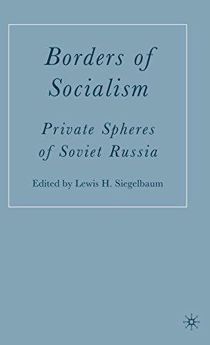 Borders of Socialism Private Spheres of Soviet Russia [Hardcover]