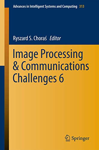 Image Processing &amp Communications Challenges 6 [Paperback]