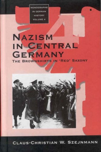 Nazism in Central Germany The Brownshirts in 'Red' Saxony [Hardcover]