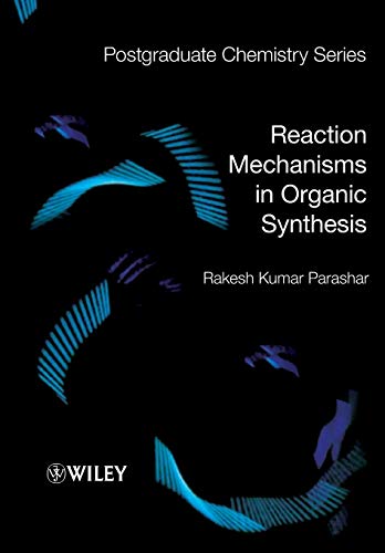 Reaction Mechanisms in Organic Synthesis [Paperback]