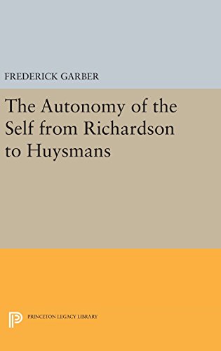 The Autonomy of the Self from Richardson to Huysmans [Hardcover]