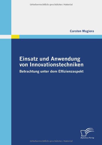 Einsatz und Anwendung Von Innovationstechniken [Paperback]