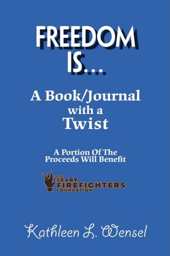 Freedom Is... A Book/journal With A Twist [Hardcover]