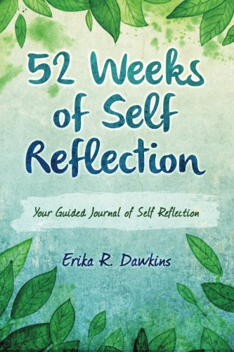 52 Weeks Of Self Reflection [Paperback]