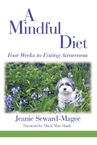 A Mindful Diet Four Weeks To Eating Awareness [Paperback]