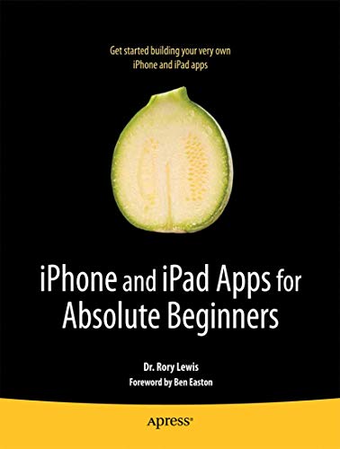iPhone and iPad Apps for Absolute Beginners [Paperback]