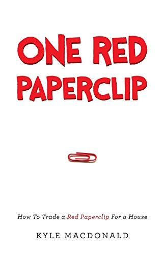 One Red Paperclip How To Trade A Red Paperclip For A House [Paperback]