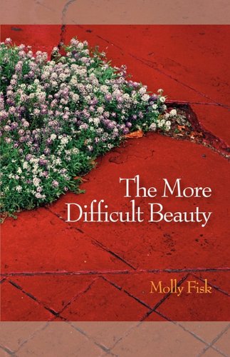The More Difficult Beauty [Paperback]