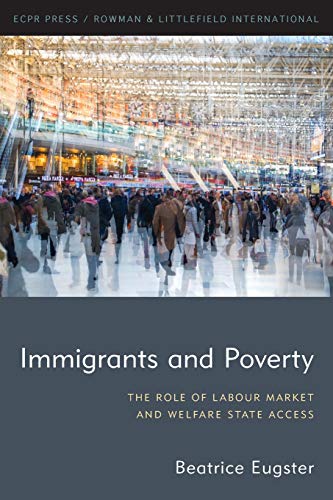 Immigrants and Poverty The Role of Labour Market and Welfare State Access [Paperback]