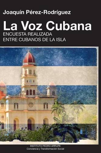 La Voz Cubana, Joaquin Perez-Rodriguez (spanish Edition) [Paperback]