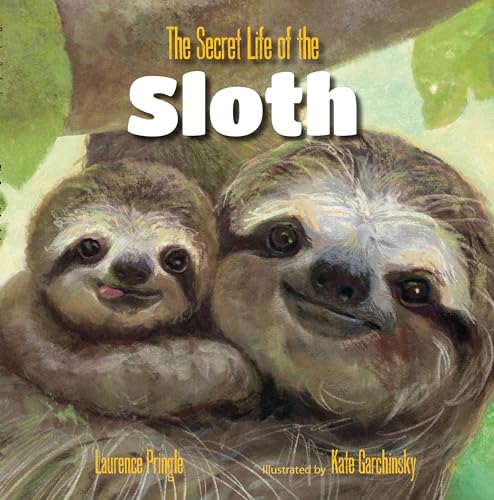 The Secret Life of the Sloth [Hardcover]