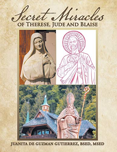 Secret Miracles of Therese, Jude and Blaise [Paperback]