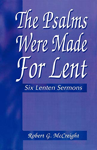 The Psalms Were Made For Lent [Perfect Paperback]