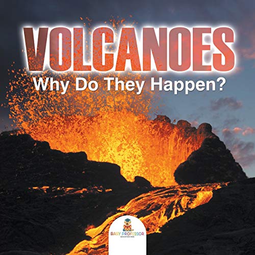 Volcanoes - Why Do They Happen [Paperback]