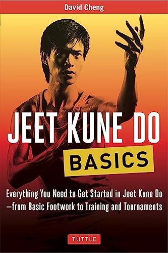 Jeet Kune Do Basics Everything You Need to Get Started in Jeet Kune Do - from B [Paperback]