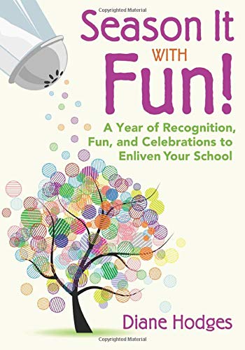 Season It With Fun A Year of Recognition, Fun, and Celebrations to Enliven You [Paperback]
