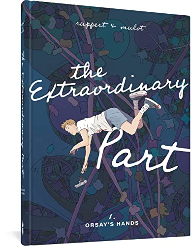 The Extraordinary Part Book One Orsay's Hands [Hardcover]