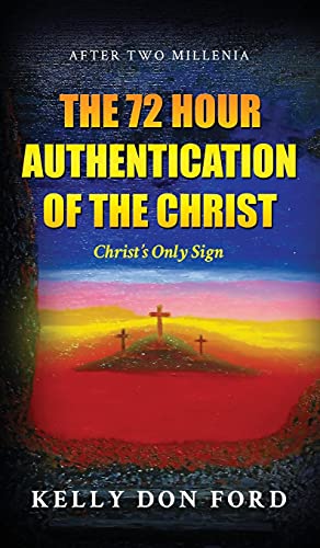 72 Hour Authentication Of The Christ
