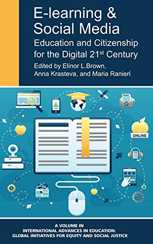 E-Learning And Social Media Education And Citizenship For The Digital 21st Cent [Hardcover]