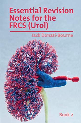 Essential Revision Notes for FRCS (Urol) Book 2 The essential revision book for [Paperback]